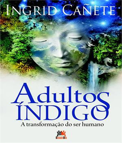 Adultos Indigo - 04 Ed: Adultos Indigo - 04 Ed, De Cañete, Ingrid. Editora Besourobox, Capa Mole, Edição 4ª Em Português