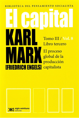 El Capital. Tomo 3 / Volumen 8 - Marx, Engels