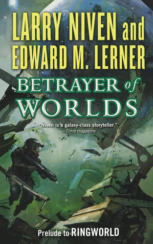 Libro: Betrayer Of Worlds: Prelude To Ringworld (known Space