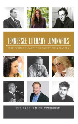 Libro Tennessee Literary Luminaries: From Cormac Mccarthy...