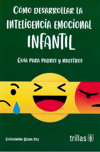 Inteligencia Emocional Infantil - Baena - Trillas