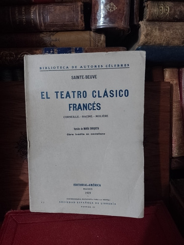 Augusto Sainte Beuve El Teatro Clásico Francés 1919