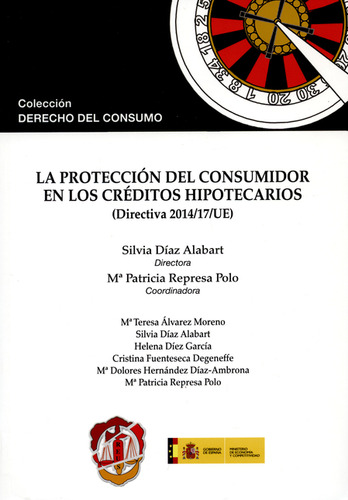 Protección Del Consumidor A Los Créditos Hipotecarios, La