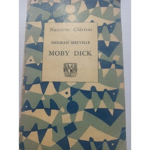 Libro Antiguo 1960 Moby Dick Herman Melville Unam 1 Edición