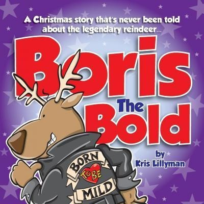 Libro Boris The Bold : A Christmas Story That's Never Bee...