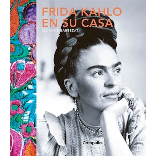 Frida Kahlo En Su Casa