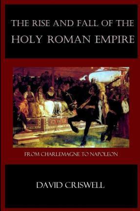 Libro Rise And Fall Of The Holy Roman Empire - David Cris...