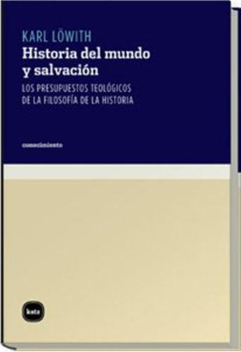 Historia Del Mundo Y Salvacion/ History Of The World And The