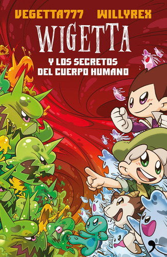 Wigetta Y Los Secretos Del Cuerpo Humano, De Vegetta777 Y Willyrex. Editorial Temas De Hoy, Tapa Tapa Rústica En Español