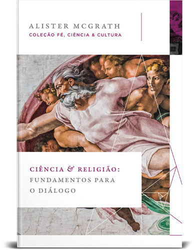 Ciência e religião: Fundamentos para o diálogo, de Mcgrath, Alister. Vida Melhor Editora S.A, capa mole em português, 2020
