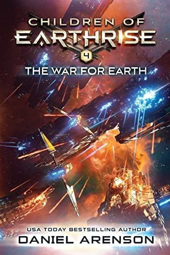 The War For Earth: Children Of Earthrise Book 4, De Arenson, Daniel. Editorial Createspace Independent Publishing Platform, Tapa Blanda En Inglés