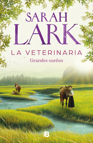 La Veterinaria Grandes Sueãâos, De Sarah Lark. Editorial Ediciones B En Español