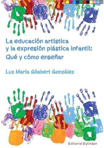 Educacion Artistica Y La Expresion Plastica Infantil,la -...