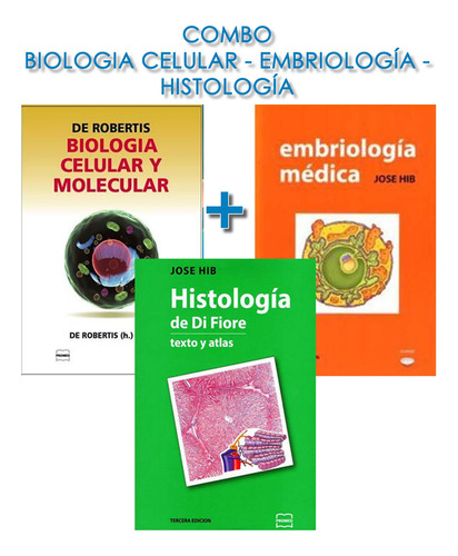 Combo De Robertis Biologia+hib Embriologia+di Fiore Histolog