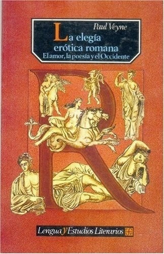 Elegia Erotica Romana, La - Paul Veyne