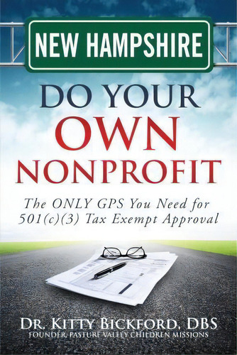 New Hampshire Do Your Own Nonprofit, De Dr Kitty Bickford. Editorial Chalfant Eckert Publishing, Tapa Blanda En Inglés