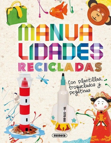 Manualidades Recicladas, De Susaeta, Equipo. Editorial Susaeta, Tapa Dura En Español