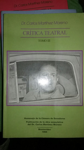 Dr. Carlos Martínez Moreno Crítica Teatral Y Ensayos 3 Tomos