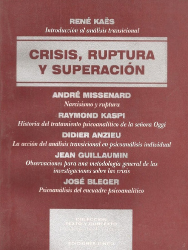 Libro Crisis Ruptura Y Superación René Kaes Ed Cinco