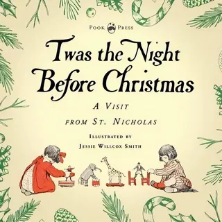 Twas The Night Before Christmas - A Visit From St. Nicholas - Illustrated By Jessie Willcox Smith..., De Clement C Moore. Editorial Pook Press, Tapa Blanda En Inglés