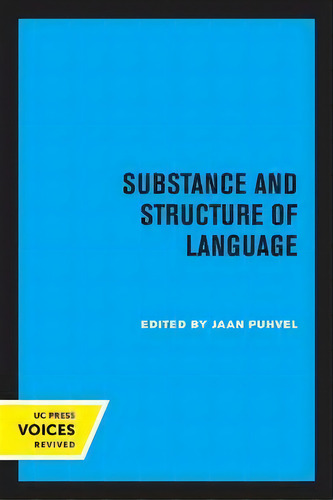 Substance And Structure Of Language, De Jaan Puhvel. Editorial University Of California Press, Tapa Blanda En Inglés