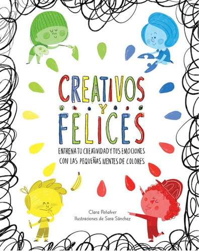 Creativos Y Felices, De Peñalver, Clara. Editorial Beascoa, Tapa Blanda En Español