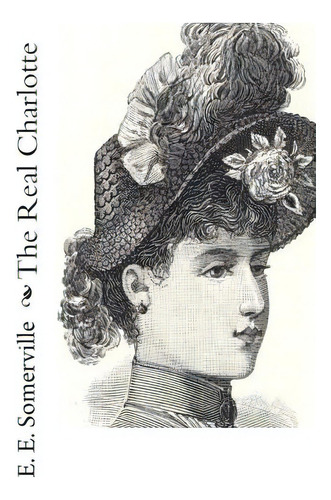 The Real Charlotte, De Ross, Martin., Vol. 1. Editorial Createspace, Tapa Blanda En Inglés