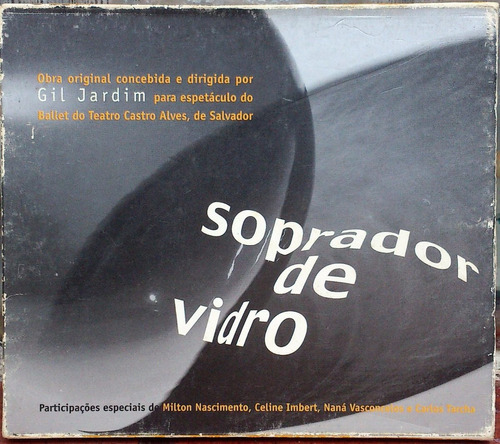 Cd Gil Jardim - Soprador De Vidro - Com M. Nascimento, Naná