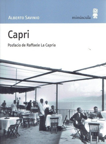 Capri, De Alberto Savinio. Editorial Minúscula En Español