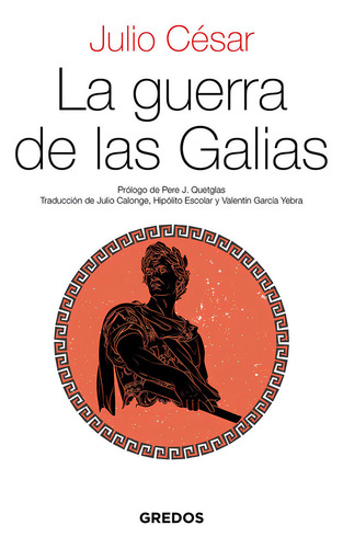 Libro Las Guerras De Las Galias Julio Cesar Gredos