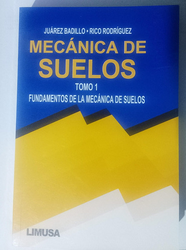 Mecánica De Suelos Tomo 1 - Juárez - Limusa