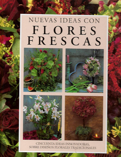 Artesania - Decoracion - Nuevas Ideas Con Flores Frescas 