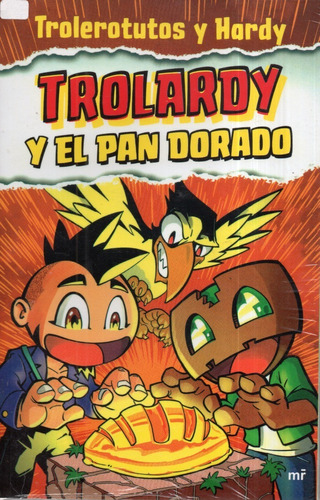 Trolardy Y El Pan Dorado