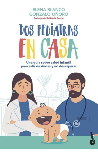 Libro Dos Pediatras En Casa - Elena Blanco