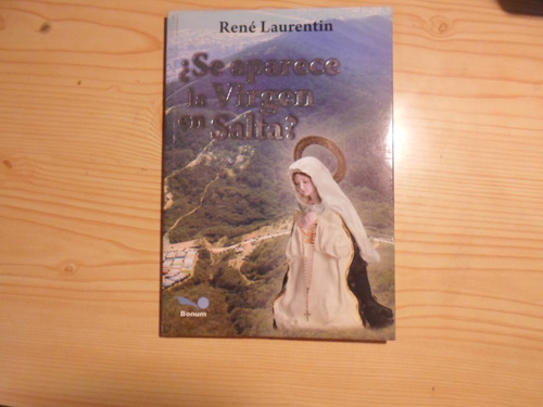 Se Aparece La Virgen En Salta - Rene Laurentin