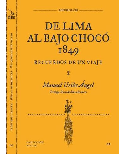 Libro De Lima Al Bajo Choco 1849 Recuerdos De Un Viaje