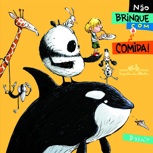 Não brinque com a comida!, de Machado, Dalcio. Editorial Editora Schwarcz SA, capa mole em português, 2012