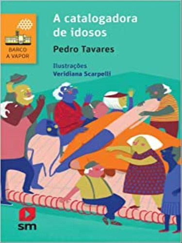 A Catalogadora De Idosos: Coleção Barco A Vapor, De Tavares, Pedro. Editora Sm Ediçoes, Capa Mole Em Português