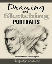 Comprar Libro: Dibujar Y Dibujar Retratos: Cómo Dibujar Para
