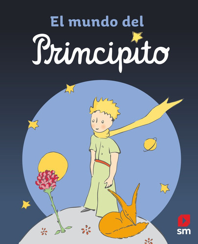 El Mundo del Principito, de BOCCADOR, SABINE. Editorial EDICIONES SM, tapa dura en español