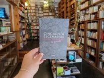 Comprar Cincuenta Escenarios Para Desatar Tu Pasión.