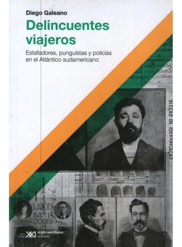 Delincuentes Viajeros - Diego Galeano - Sigloxxi