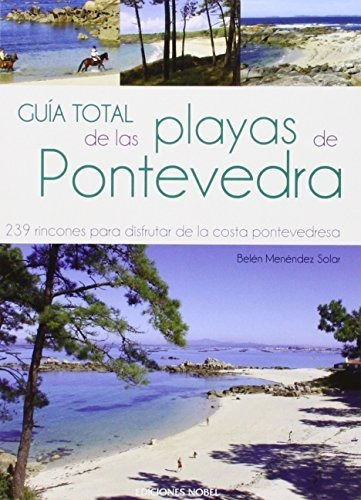 Guia Total De Playas De Pontevedra, De Menéndez Solar , Belén. Editorial Ediciones Nobel, Sa En Español