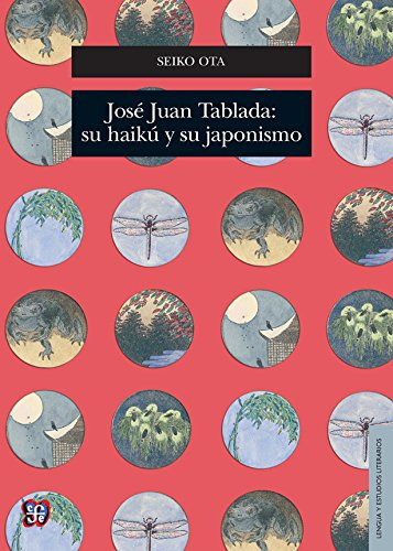 Jose Juan Tablada Su Haiku Y Su Japonismo 51ygk