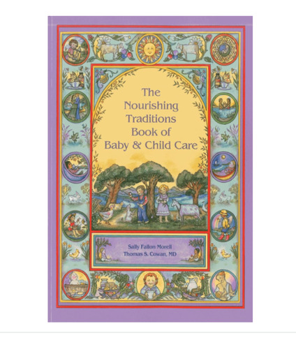 Libro The Nourishing Traditions Book Of Baby And Child Care