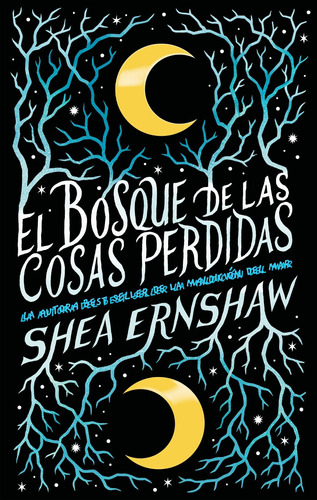 El Bosque De Las Cosas Perdidas - Shea Ernshaw - Libro