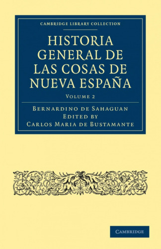 Historia General De Las Cosas De Nueva Espana - Volume 2  -