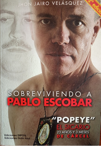 Sobreviviendo A Pablo Escobar J..j. Velásquez Popeye A3308