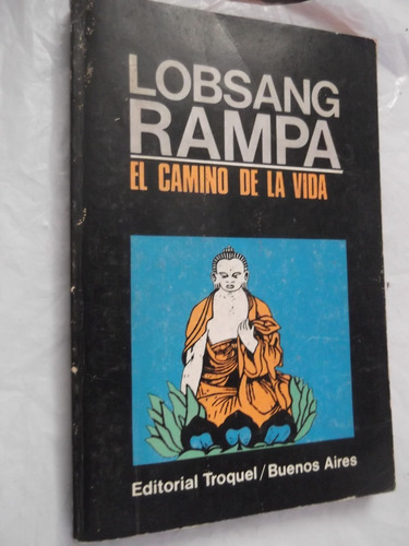 El Camino De La Vida Lobsang Rampa Troquel Autor Del 3er Ojo