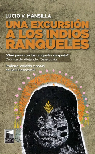 Una Excursion A Los Indios Ranqueles - Mansilla Lucio 